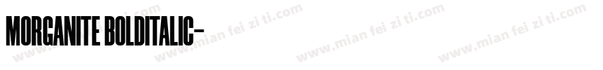 MORGANITE BOLDITALIC字体转换